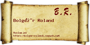 Bolgár Roland névjegykártya
